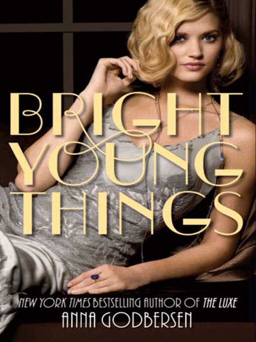 Title details for Bright Young Things by Anna Godbersen - Available